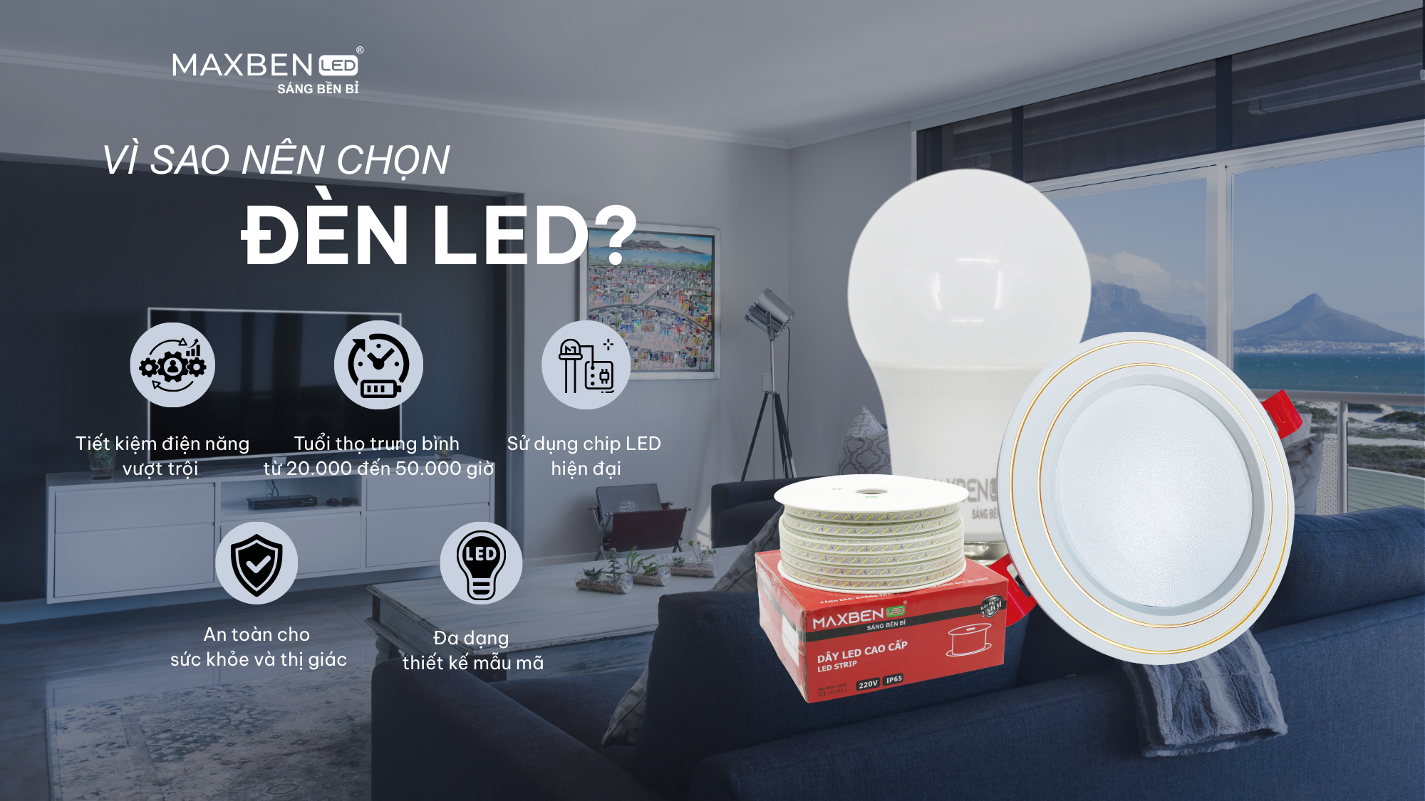 Vì sao nên chọn đèn LED?